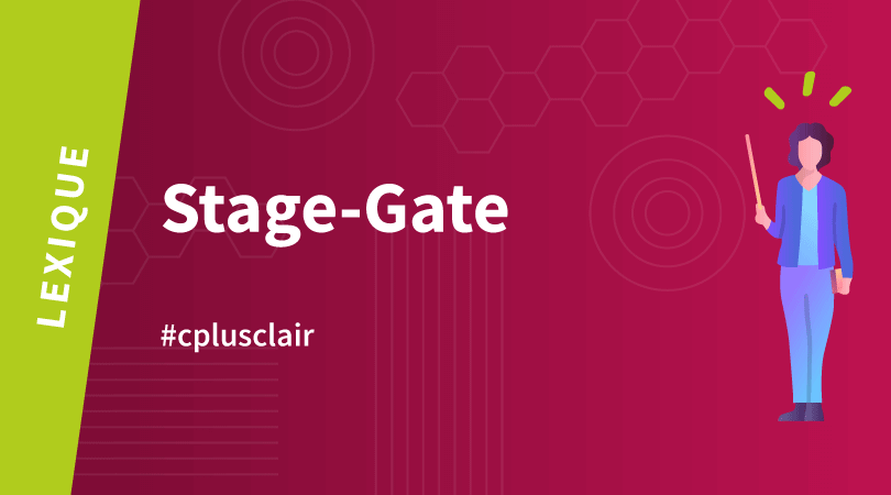Lexique : le modèle Stage-Gate