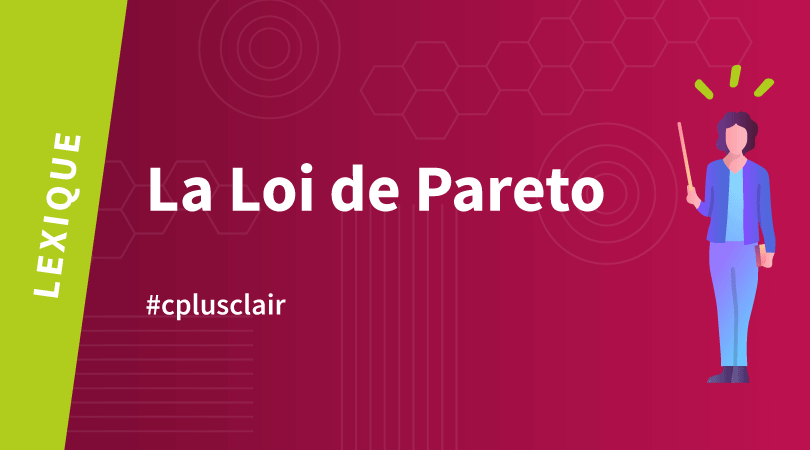 La loi de Pareto appliquée à la gestion de projet