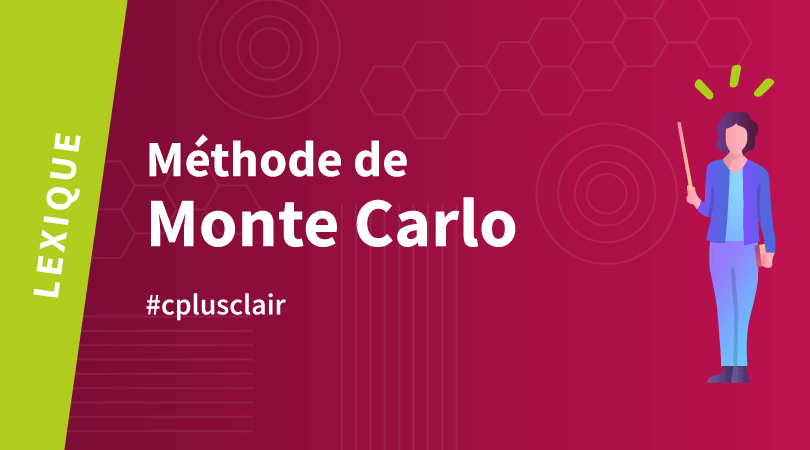 La M&eacute;thode de Monte Carlo pour g&eacute;rer l&rsquo;incertitude des projets