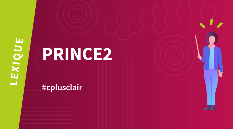 PRINCE2, la méthode qui structure vos projets