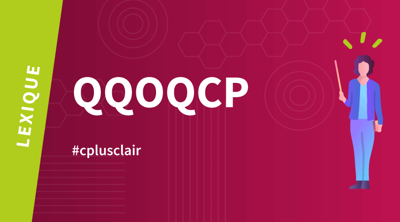 Lexique QQOQCP : définition et applications