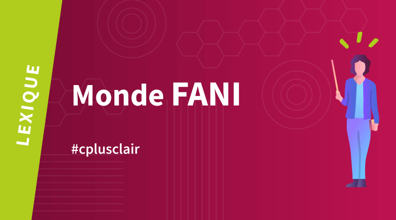 Le monde FANI pour innover et engager